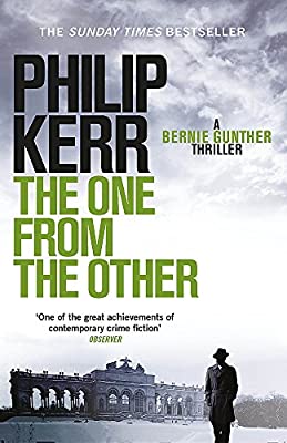 The One From The Other: Bernie Gunther Thriller 4