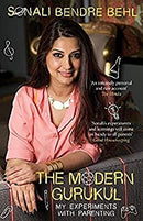 The Modern Gurukul: My Experiments with Parenting