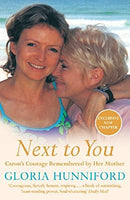 Next to You: Caron's Courage Remembered by Her Mother by Hunniford, Gloria | Paperback |  Subject: Cinema & Broadcast | Item Code:R1|F5|2805