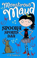 Monstrous Maud: Spooky Sports Day by Saddlewick Horne, A. B. Sarah | Paperback |  Subject: Family, Personal & Social Issues | Item Code:CH | 216