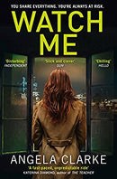 Watch Me (Social Media Murders 2) by Clarke, Angela | Paperback | Subject:Contemporary Fiction | Item: F3_C1_2482