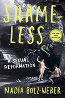Shameless: A Sexual Reformation Second Hand Book Online
