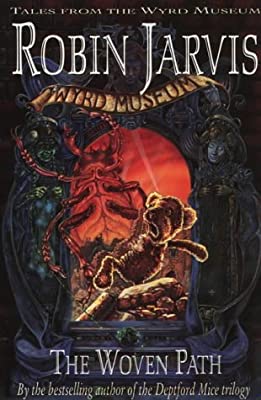 Tales from the Wyrd Museum (1) - The Woven Path