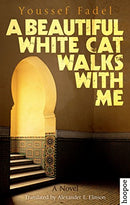 A Beautiful White Cat Walks with Me: A Novel (Hoopoe Fiction) Second Hand Book Online