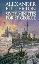 Sixty Minutes for St.George (Nicholas Everard) by Fullerton, Alexander | Paperback |  Subject: Historical Fiction | Item Code:2457