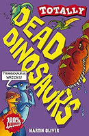 Dead Dinosaurs (Totally) by Martin Oliver | Paperback |  Subject: History | Item Code:CH | 233