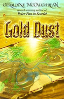 Gold Dust by McCaughrean, Geraldine | Paperback |  Subject: Action & Adventure | Item Code:1901