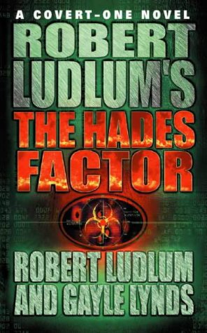 Robert Ludlum?s The Hades Factor (Covert One Novel) by Ludlum, Robert|Lynds, Gayle | Subject:Literature & Fiction