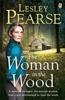 The Woman in the Wood: A missing teenager. An outcast woman. And a girl determined to find the truth . . . From the Sunday Times bestselling author by Pearse, Lesley | Subject:Crime, Thrillers & Mystery