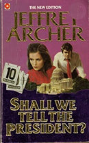 Shall We Tell the President? (Coronet Books) by Archer, Jeffrey | Paperback |  Subject: Contemporary Fiction | Item Code:R1|C6|1459