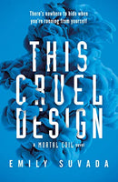 This Cruel Design (This Mortal Coil 2) by Emily Suvada | Subject:Children's & Young Adult
