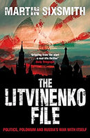The Litvinenko File by Sixsmith, Martin | Paperback |  Subject: True Accounts | Item Code:2576