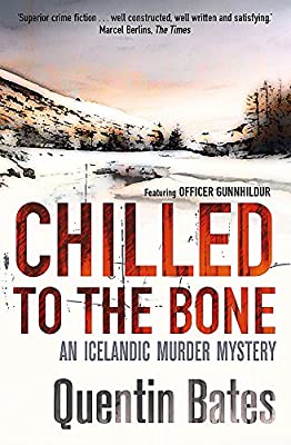 Chilled to the Bone (Gunnhildur Mystery) by Bates, Quentin | Paperback |  Subject: Crime, Thriller & Mystery | Item Code:1865