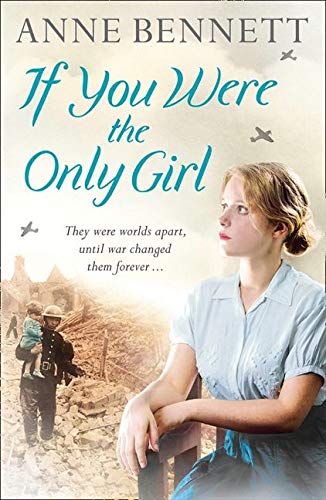 If You Were the Only Girl: They were worlds apart, but then fate played a hand... by Bennett, Anne | Subject:Literature & Fiction