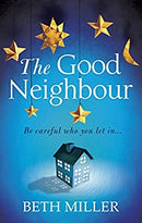 The Good Neighbour by Miller, Beth | Paperback | Subject:Contemporary Fiction | Item: FL_R1_H5_5478_120321_9780091956332