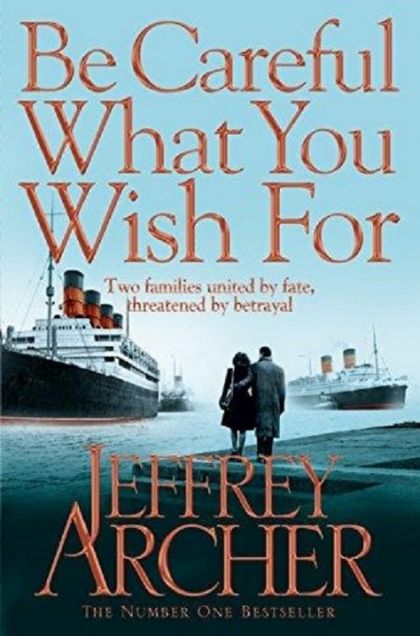 Be Careful What You Wish For by Jeffrey Archer | PAPERBACK