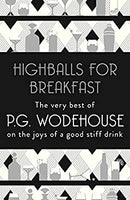 Highballs for Breakfast by Wodehouse, P.G. | Paperback |  Subject: Classic Fiction | Item Code:R1|C1|1075