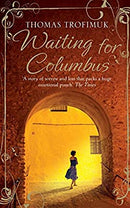 Waiting for Columbus by Trofimuk, Thomas | Paperback | Subject:Contemporary Fiction | Item: F3_C2_2747