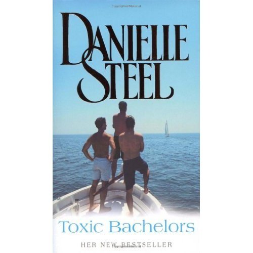 TOXIC BACHELORS by STEEL DANIELLE | Subject:ROMANCE