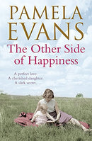 The Other Side of Happiness: A perfect love. A cherished daughter. A dark secret. by Evans, Pamela | Subject:Fiction
