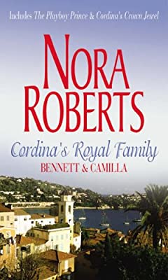 Cordina's Royal Family: Bennett & Camilla: The Playboy Prince / Cordina's Crown Jewel by Roberts, Nora | Paperback |  Subject: Romance | Item Code:R1|G5|3142