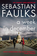 A Week in December by Faulks, Sebastian | Subject:Literature & Fiction
