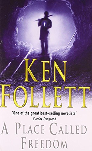 A Place Called Freedom by Follett, Ken | Subject:Crime, Thriller & Mystery