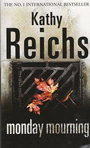 Monday Mourning: (Temperance Brennan 7) by Reichs, Kathy | Subject:Literature & Fiction