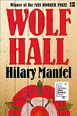 Wolf Hall: Winner of the Man Booker Prize (The Wolf Hall Trilogy): Thomas Cromwell Trilogy Book 1 by Mantel, Hilary | Paperback |  Subject: Contemporary Fiction | Item Code:R1|H3|3417