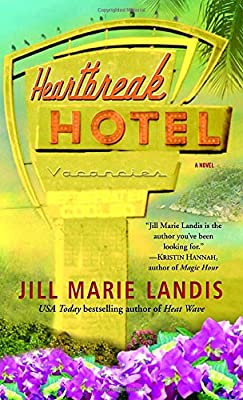 Heartbreak Hotel: A Novel (Twilight Cove Trilogy) by Landis, Jill Marie | Paperback |  Subject: Contemporary Fiction | Item Code:R1|I2|3589