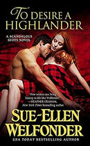To Desire a Highlander (Scandalous Scots) by Welfonder, Sue-Ellen | Paperback |  Subject: Literature & Fiction | Item Code:2477