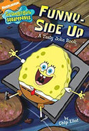 SpongeBob: Funny-side Up!: A Tasty Joke Book (SpongeBob SquarePants) by Nickelodeon | Paperback |  Subject: Picture Books | Item Code:CH | 217