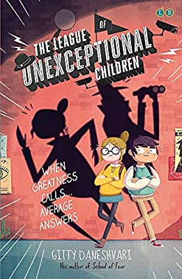 The League of Unexceptional Children: Book 1