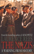 The Nazis: A Warning From History by Rees, Laurence | Subject:Politics