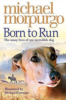 Born to Run (Collector's Edition) by Morpurgo, Michael | Paperback |  Subject: Literature & Fiction | Item Code:R1|I3|3675