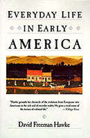 Everyday Life in Early America (Everyday Life in America) by Hawke, David F. | Paperback |  Subject: History | Item Code:2654