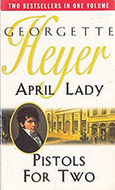 Pistols for Two/April Lady by Heyer, Georgette | Paperback |  Subject: Fiction | Item Code:R1|D4|1759