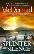 Splinter the Silence (Tony Hill and Carol Jordan) by McDermid, Val | Subject:Action & Adventure