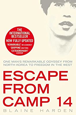 Escape from Camp 14: One Man's Remarkable Odyssey from North Korea to Freedom in the West by Harden, Blaine | Paperback |  Subject: Biographies & Autobiographies | Item Code:10423