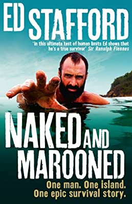 Naked and Marooned: One Man. One Island. One Epic Survival Story by Stafford, Ed | Hardcover |  Subject: Biographies & Autobiographies | Item Code:HB/248
