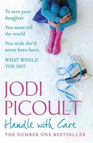 Handle with Care: the gripping emotional drama by the number one bestselling author of A Spark of Light by Picoult, Jodi | Subject:Literature & Fiction