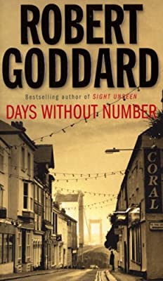 Days Without Number by Goddard, Robert | Paperback |  Subject: Crime, Thriller & Mystery | Item Code:R1|F1|2505