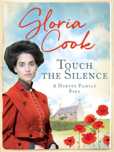 Touch the Silence: 1 (The Harvey Family Sagas) by Cook, Gloria | Subject:Literature & Fiction