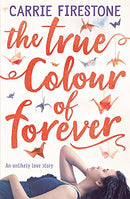 The True Colour of Forever by Firestone, Carrie | Paperback |  Subject: Family, Personal & Social Issues | Item Code:9781444929676 | 3254