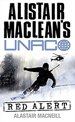 Red Alert (Alistair MacLean?s UNACO) by MacNeill, Alastair | Paperback |  Subject: Action & Adventure | Item Code:R1|F2|2560