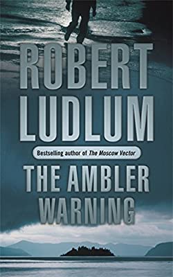 The Ambler Warning by Ludlum, Robert | Paperback |  Subject: Spy Stories | Item Code:R1|D4|1737
