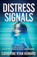 Distress Signals: An Incredibly Gripping Psychological Thriller with a Twist You Won't See Coming by Howard, Catherine Ryan | Paperback |  Subject: Crime, Thriller & Mystery | Item Code:R1|H6|3250
