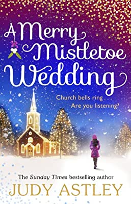 A Merry Mistletoe Wedding by Astley, Judy | Hardcover |  Subject: Contemporary Fiction | Item Code:HB/198