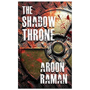 The Shadow Throne by Aroon Raman | Paperback |  Subject: Crime, Thriller & Mystery | Item Code:R1|F1|2460