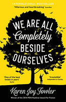 We Are All Completely Beside Ourselves: Shortlisted for the Man Booker Prize 2014: Shortlisted for the Booker Prize by Fowler, Karen Joy | Paperback | Subject:Contemporary Fiction | Item: R1_B5_5227
